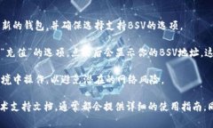 首先，IM钱包通常是一个支持多种加密货币的钱包